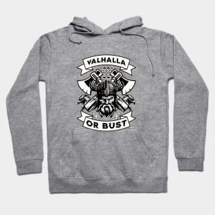 Valhalla or Bust Hoodie